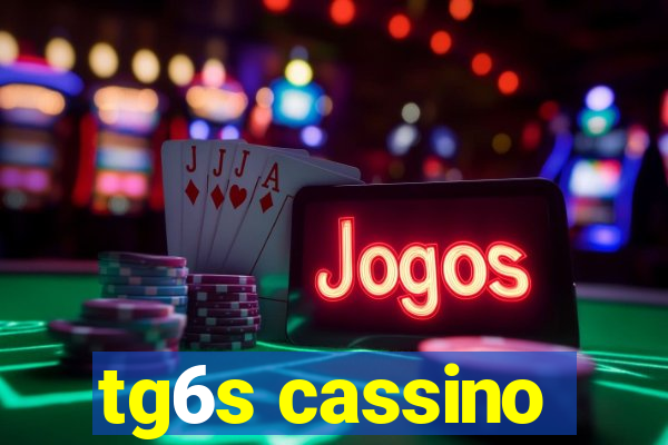 tg6s cassino
